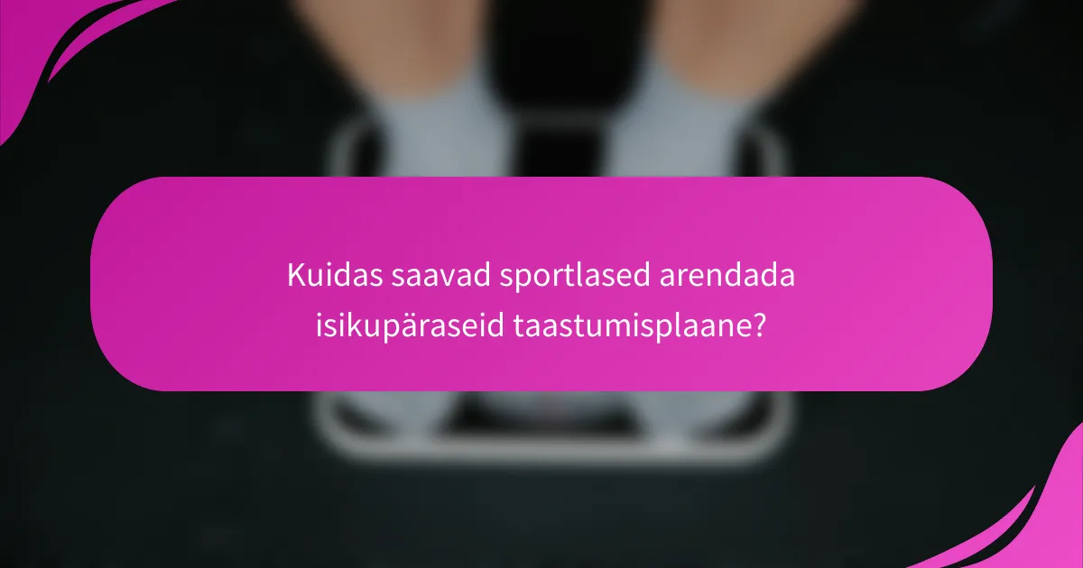 Kuidas saavad sportlased arendada isikupäraseid taastumisplaane?