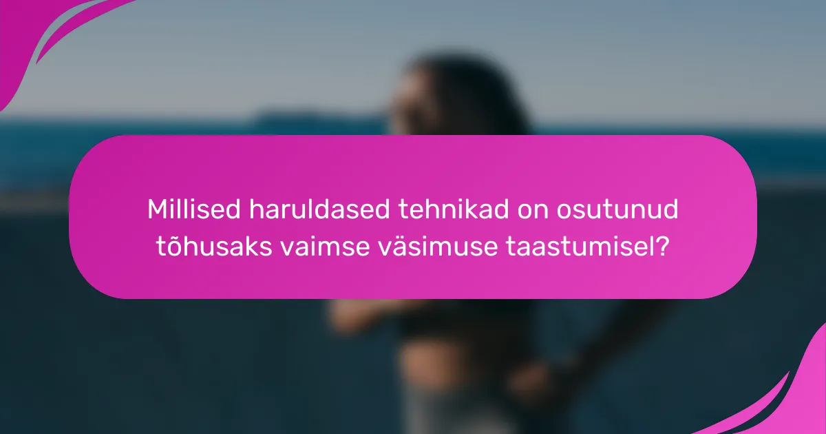 Millised haruldased tehnikad on osutunud tõhusaks vaimse väsimuse taastumisel?