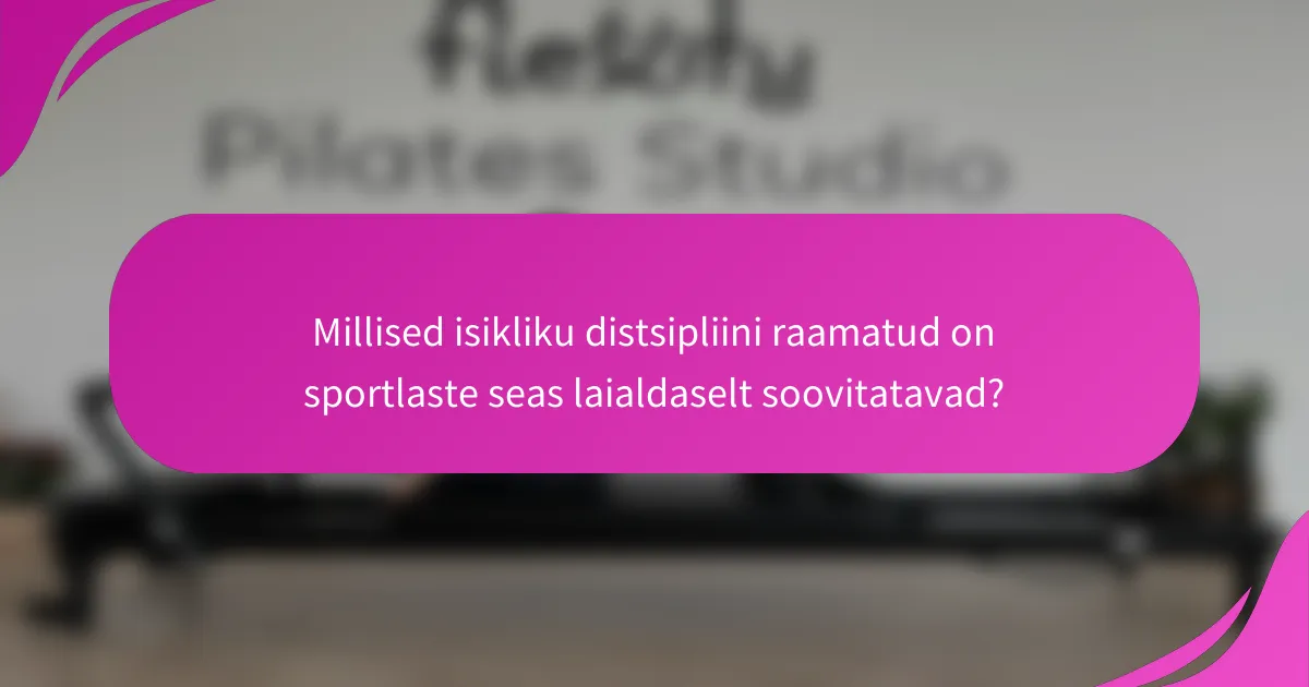 Millised isikliku distsipliini raamatud on sportlaste seas laialdaselt soovitatavad?