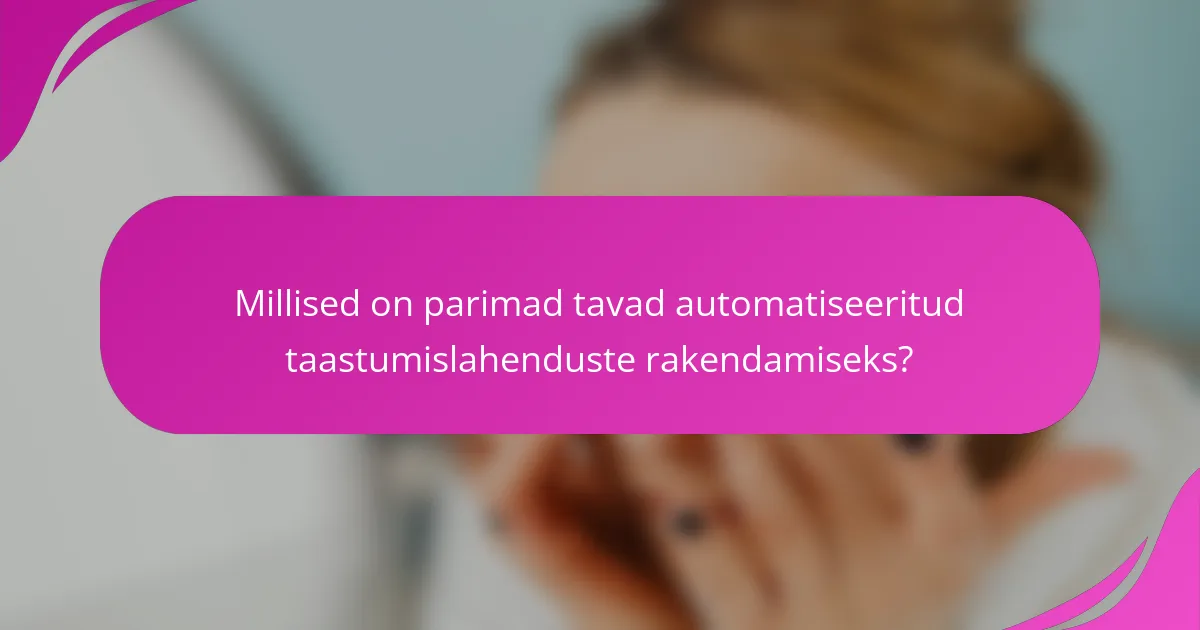 Millised on parimad tavad automatiseeritud taastumislahenduste rakendamiseks?