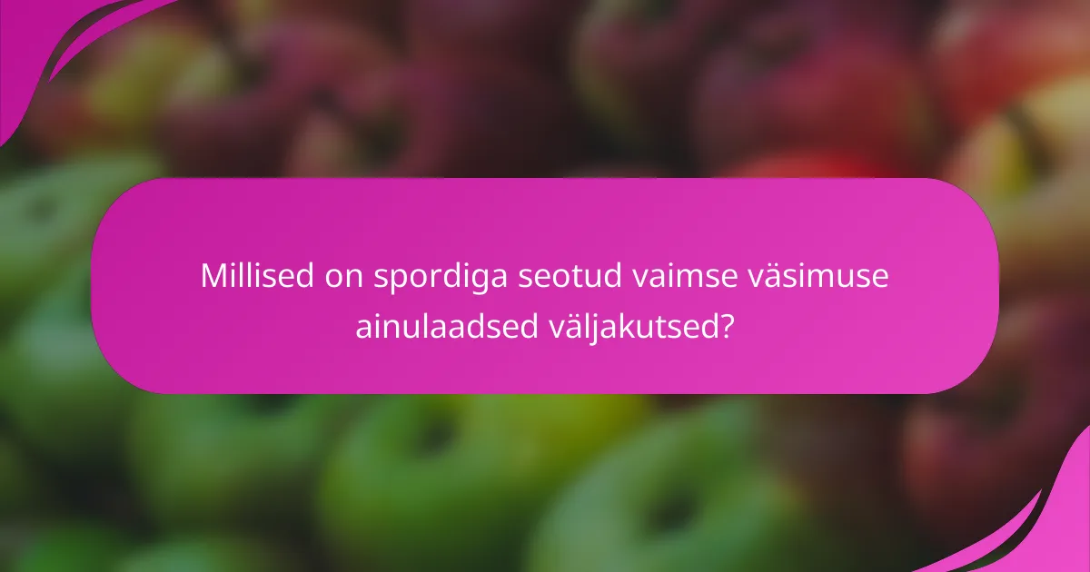 Millised on spordiga seotud vaimse väsimuse ainulaadsed väljakutsed?