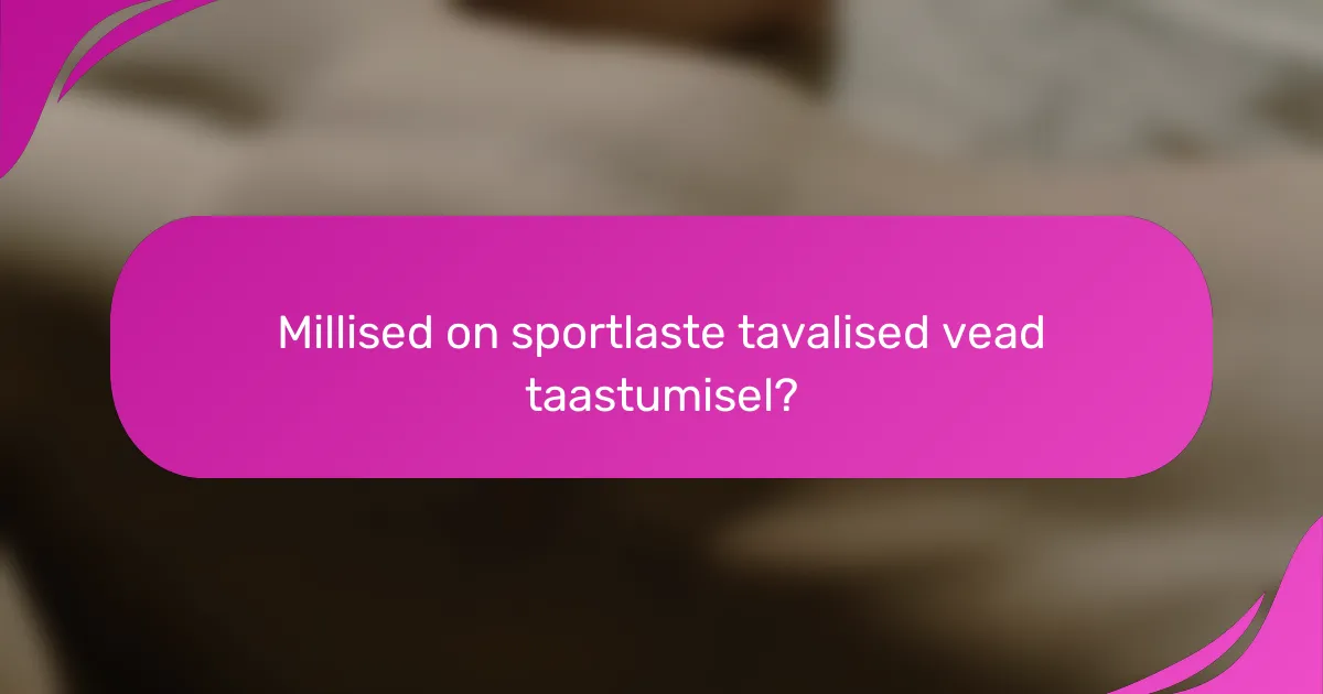 Millised on sportlaste tavalised vead taastumisel?
