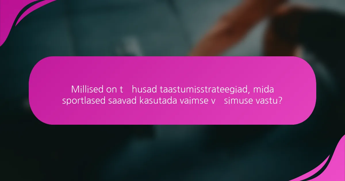 Millised on tõhusad taastumisstrateegiad, mida sportlased saavad kasutada vaimse väsimuse vastu?