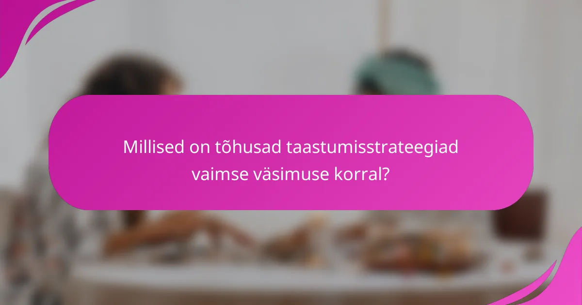 Millised on tõhusad taastumisstrateegiad vaimse väsimuse korral?