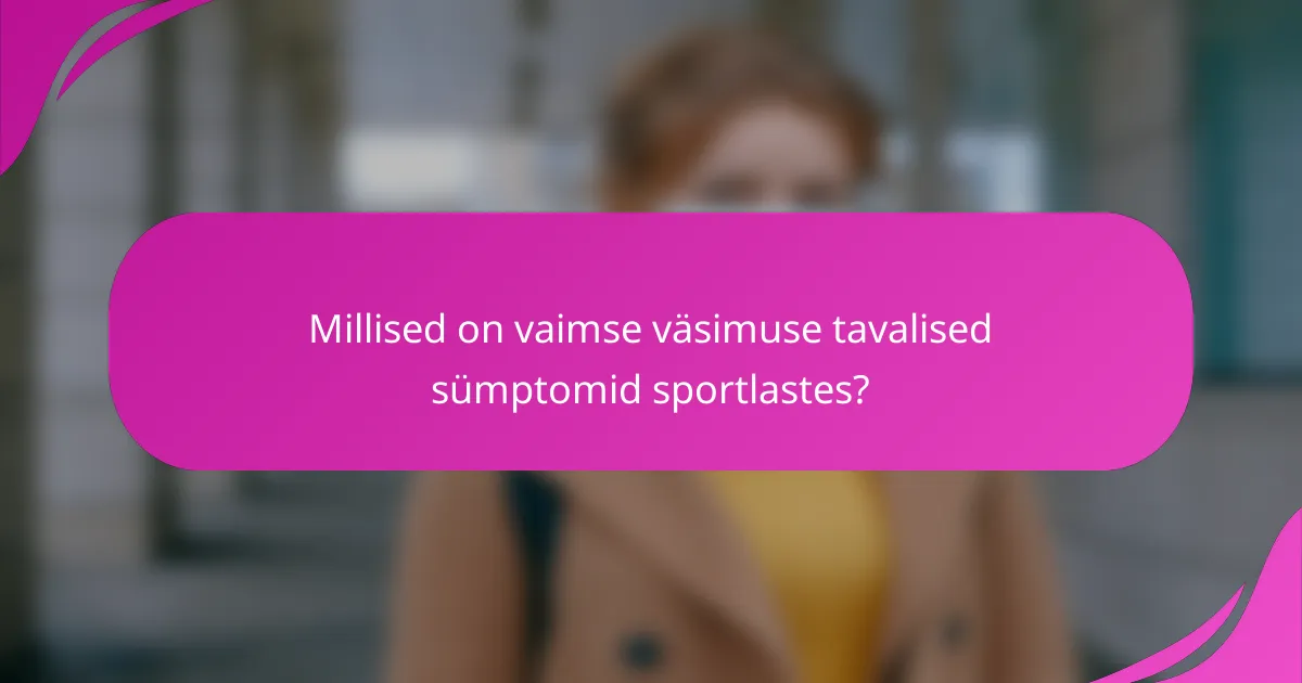 Millised on vaimse väsimuse tavalised sümptomid sportlastes?