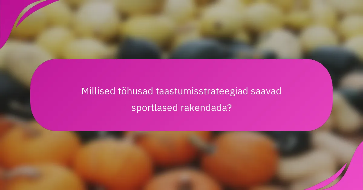 Millised tõhusad taastumisstrateegiad saavad sportlased rakendada?