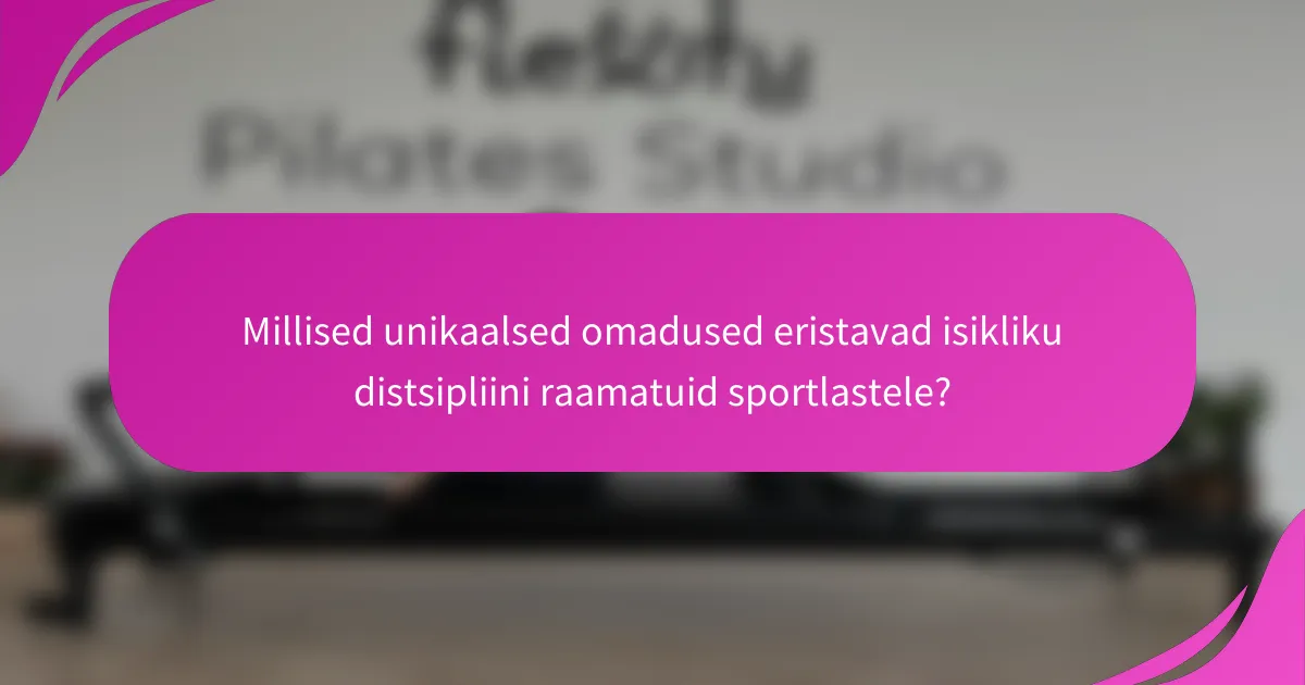 Millised unikaalsed omadused eristavad isikliku distsipliini raamatuid sportlastele?