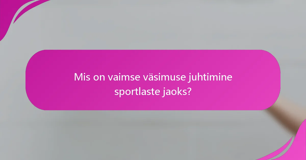 Mis on vaimse väsimuse juhtimine sportlaste jaoks?